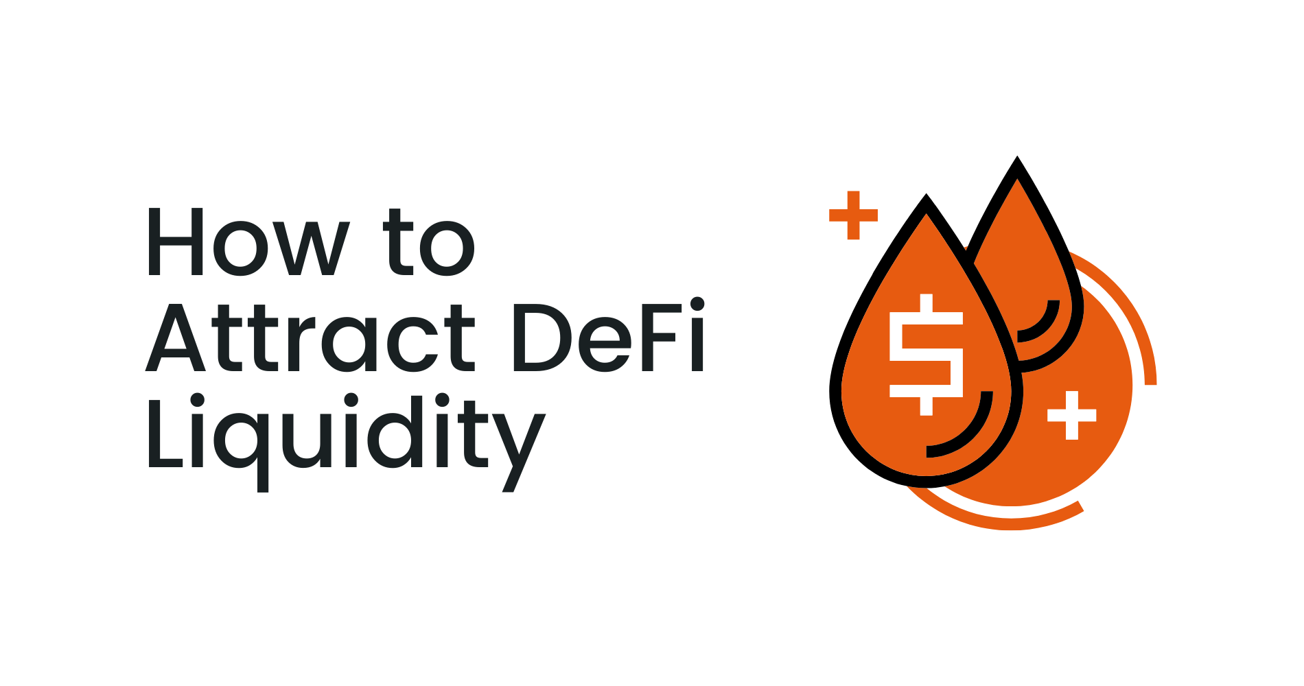 Attract Defi Liquidity