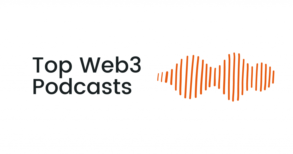Top Web3 Podcasts