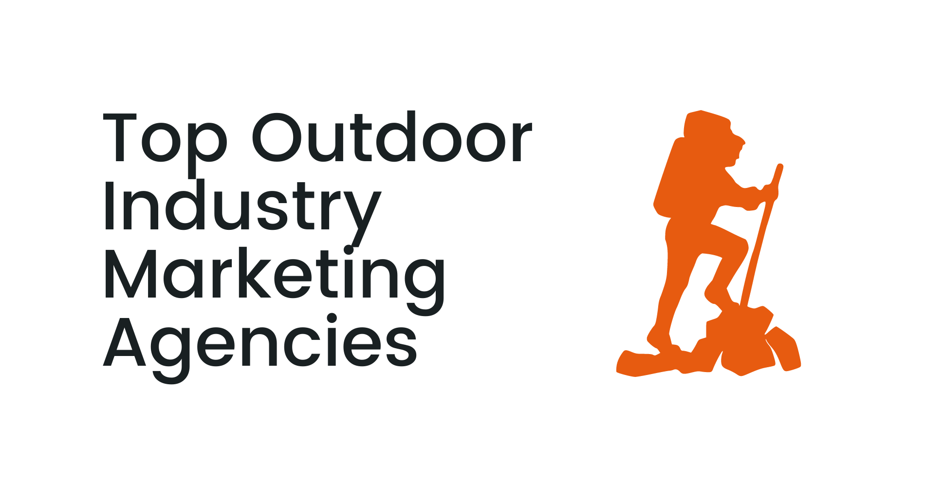 Top Outdoor Industry Marketing Agencies