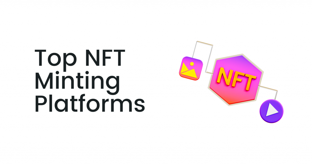 Top NFT Minting Platforms