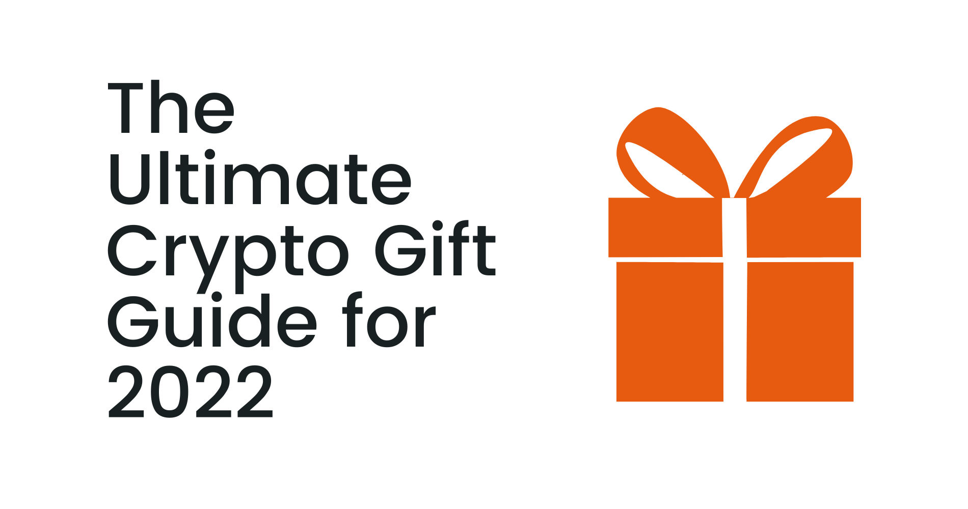Crypto Gift Guide 2022