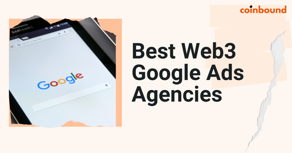 Web3 Google Ads agencies
